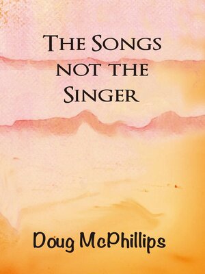 cover image of The Songs not the Singer